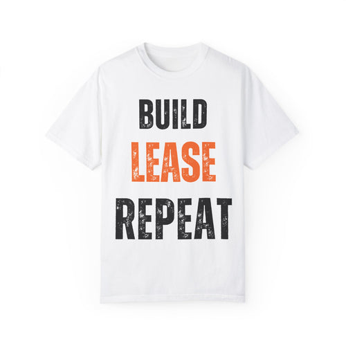 BUILD LEASE REPEAT T-Shirt